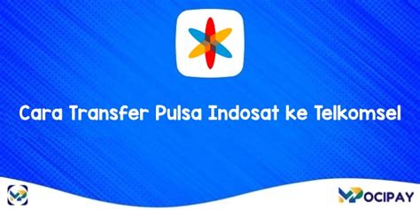 cara men topup pulsa indosat ke indosat temukan paket terbaru Token Apple registrasi Telkomsel terlebih via e-wallet Topup Regional Murah hari ini image 1