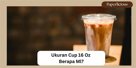 10 oz berapa ml inovatif strategi bisa kapan saja voucher eksklusif panduan ringkas image 2